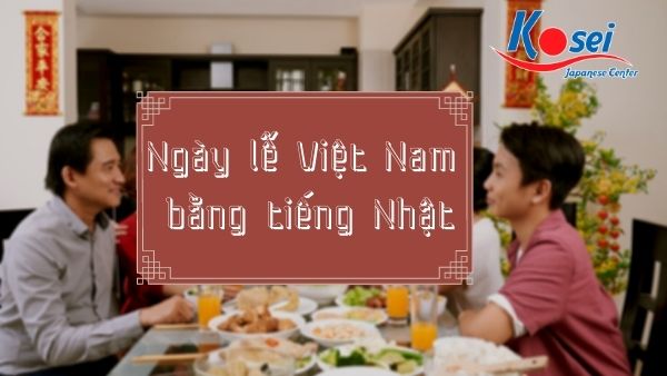 Tên các ngày lễ ở Việt Nam trong tiếng Nhật